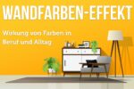 Wandfarben Effekt Farbpsychologie Wirkung