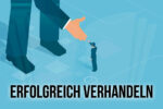 Erfolgreich Verhandeln Verhandlungssicher Tipps