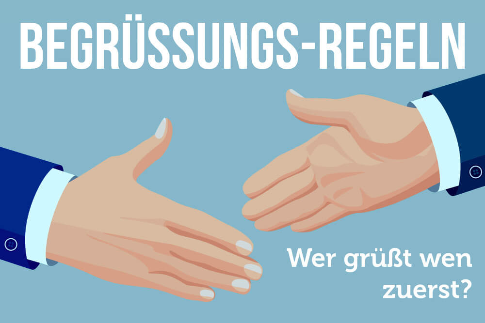Begruessungsregeln Wer Wen Reihenfolge Rangordnung Knigge