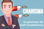 Charisma Lernen Ausstrahlung Definition Uebungen Tipps