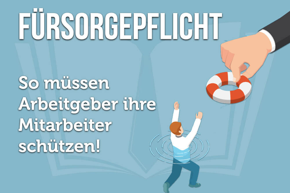 Fuersorgepflicht Arbeitgeber Vorgesetzter Krankheit 618 Bgb Pflichten Verstoesse