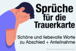 Sprueche Trauerkarte Kurz Liebevoll Anteilnahme Schoen Abschied Trauersprueche Persoenlich